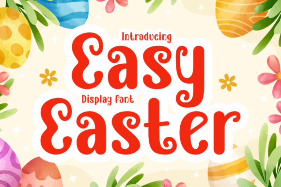 Easy Easter: A Playful Display Font for Editorial Charm