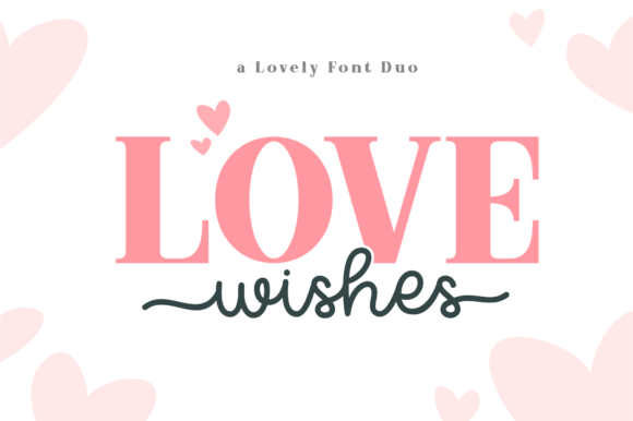 Why Love Wishes Duo Is the Display Font Your Brand Has Been Missing